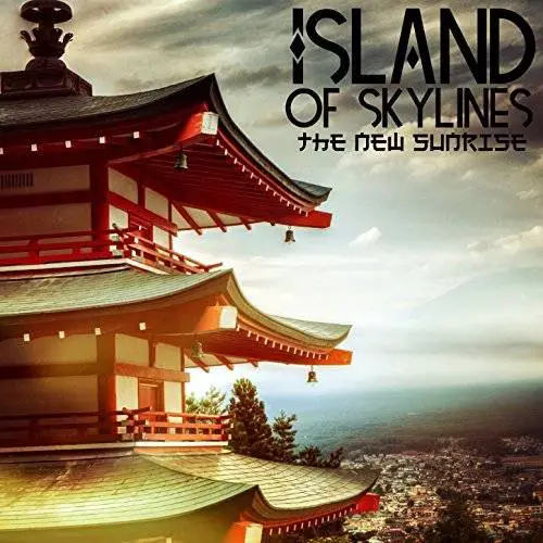 Island Of Skylines : The New Sunrise